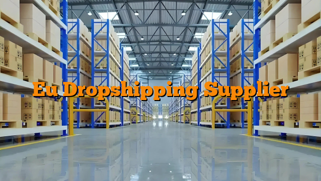 Eu Dropshipping Supplier
