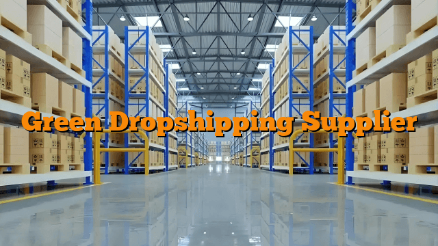 Green Dropshipping Supplier