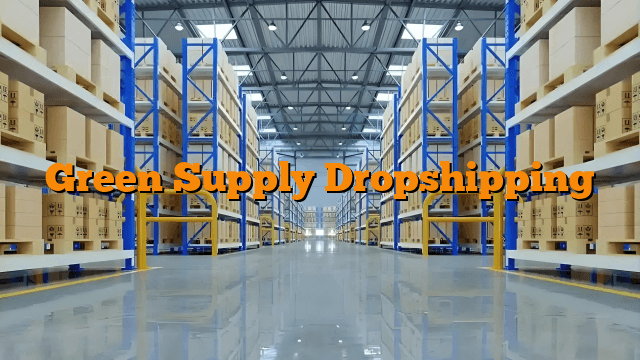 Green Supply Dropshipping