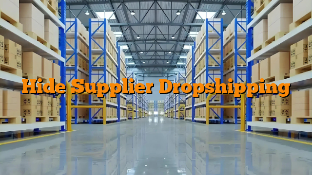 Hide Supplier Dropshipping