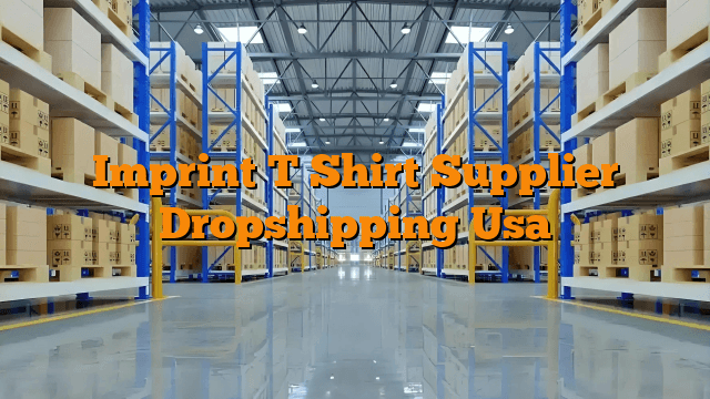 Imprint T Shirt Supplier Dropshipping Usa