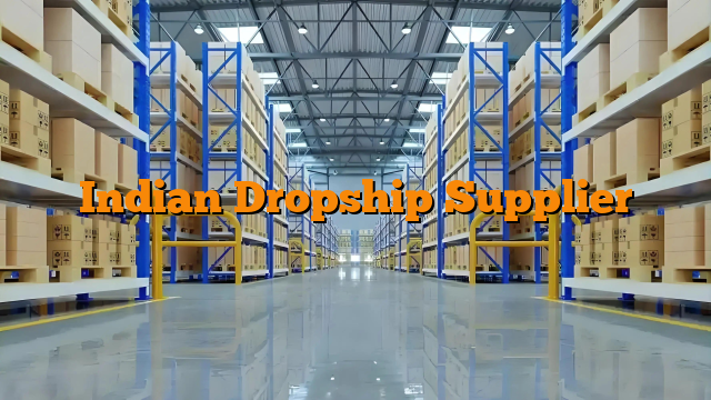 Indian Dropship Supplier