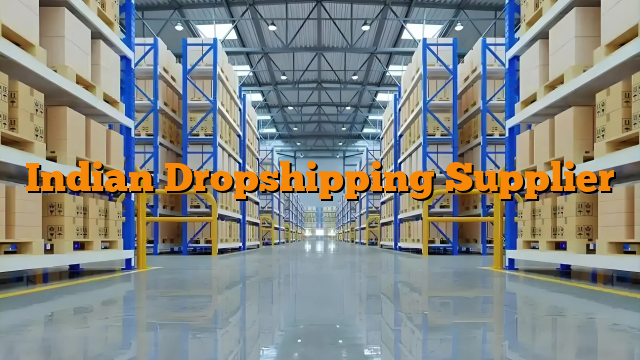 Indian Dropshipping Supplier