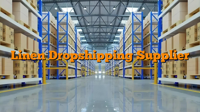 Linen Dropshipping Supplier
