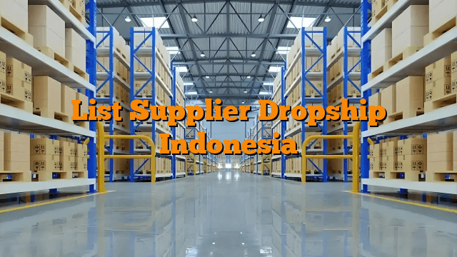 List Supplier Dropship Indonesia