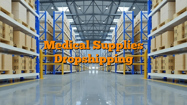 Medical Supplies Dropshipping