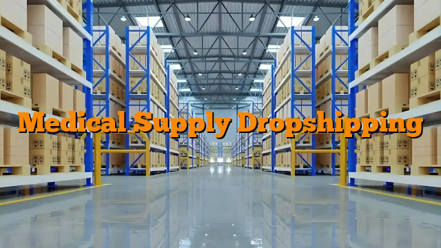 Medical Supply Dropshipping