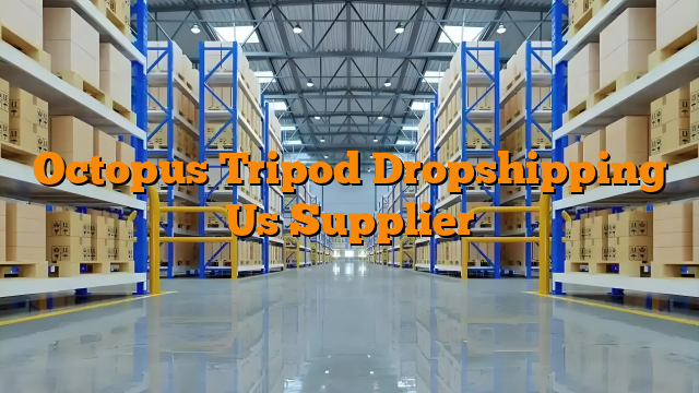 Octopus Tripod Dropshipping Us Supplier