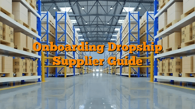 Onboarding Dropship Supplier Guide