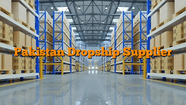 Pakistan Dropship Supplier