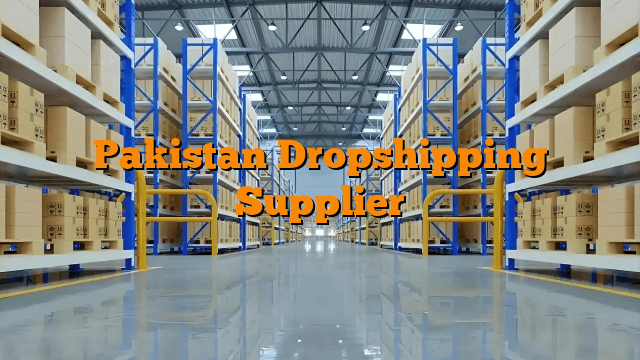 Pakistan Dropshipping Supplier