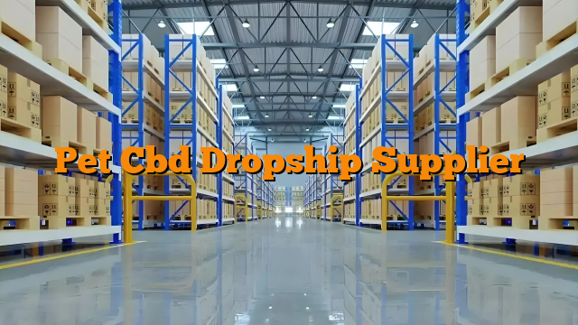 Pet Cbd Dropship Supplier