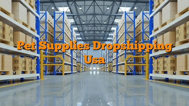 Pet Supplies Dropshipping Usa