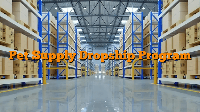 Pet Supply Dropship Program