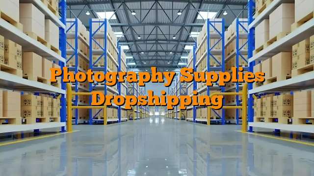 Photography Supplies Dropshipping