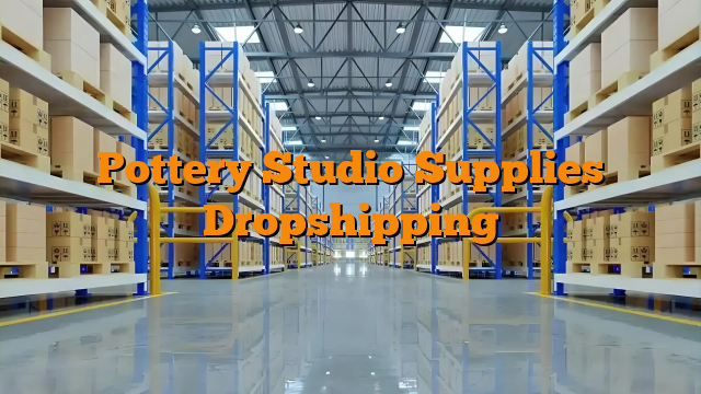 Pottery Studio Supplies Dropshipping