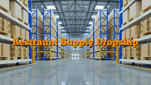 Restraunt Supply Dropship