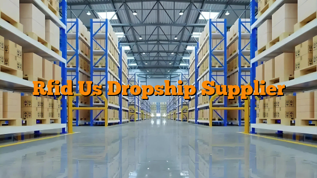 Rfid Us Dropship Supplier