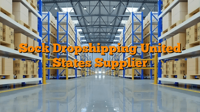Sock Dropshipping United States Supplier