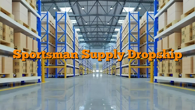 Sportsman Supply Dropship