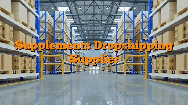 Supplements Dropshipping Supplier
