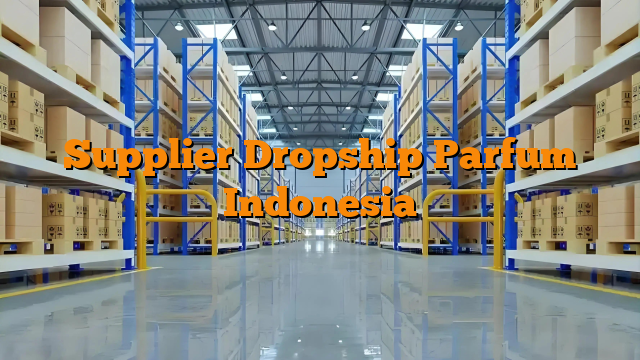 Supplier Dropship Parfum Indonesia