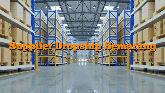 Supplier Dropship Semarang