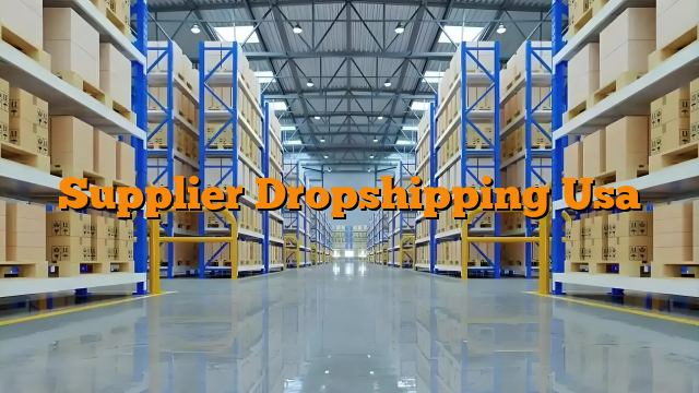 Supplier Dropshipping Usa