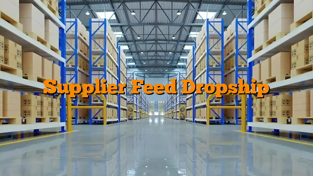 Supplier Feed Dropship