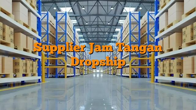 Supplier Jam Tangan Dropship