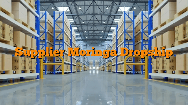 Supplier Moringa Dropship