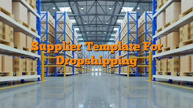 Supplier Template For Dropshipping