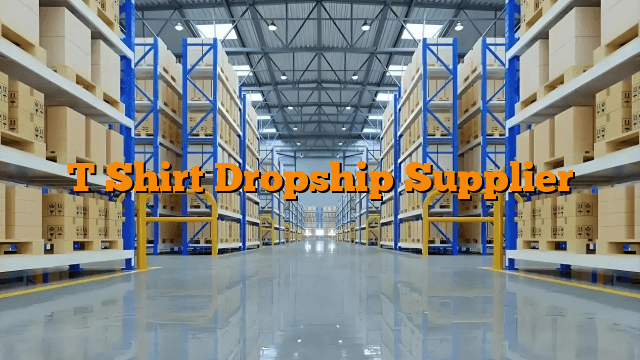 T Shirt Dropship Supplier