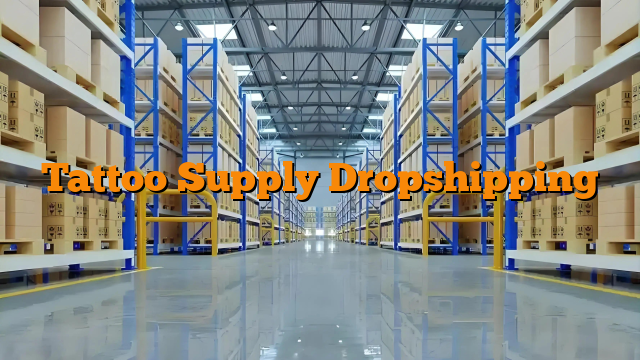 Tattoo Supply Dropshipping