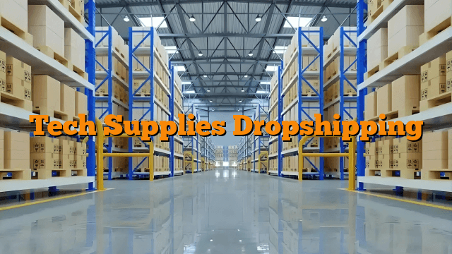 Tech Supplies Dropshipping