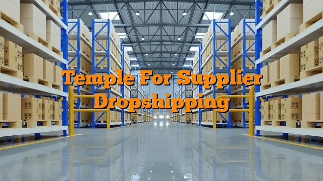 Temple For Supplier Dropshipping