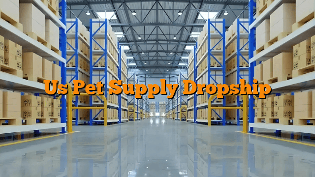 Us Pet Supply Dropship