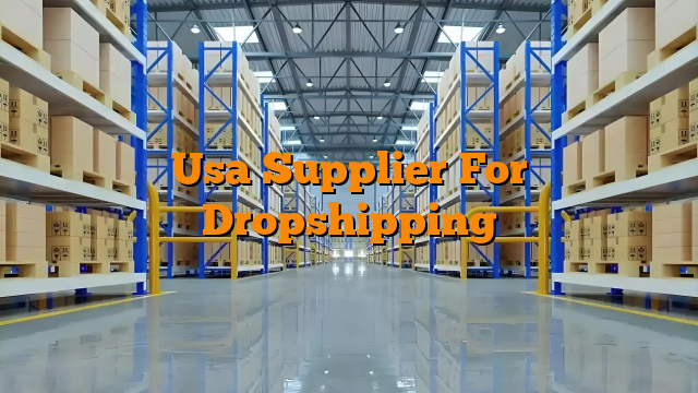 Usa Supplier For Dropshipping