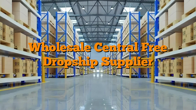 Wholesale Central Free Dropship Supplier