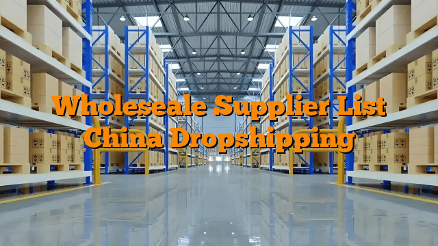 Wholeseale Supplier List China Dropshipping