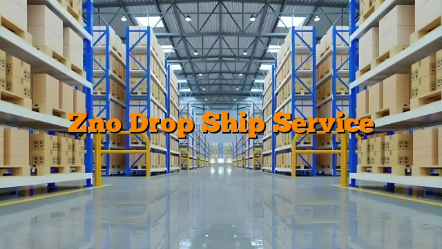 Zno Drop Ship Service
