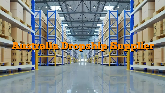 Australia Dropship Supplier