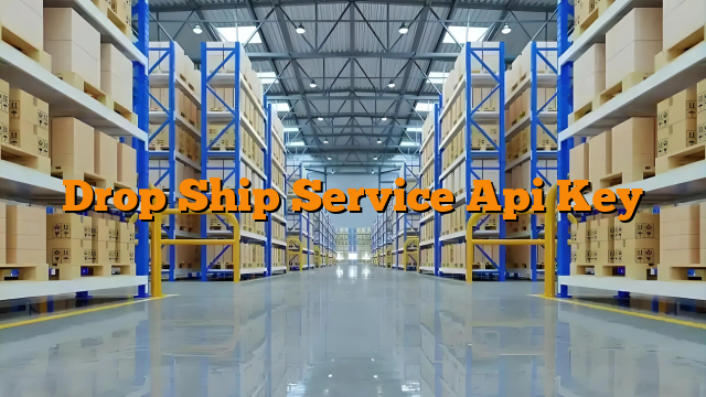 Drop Ship Service Api Key
