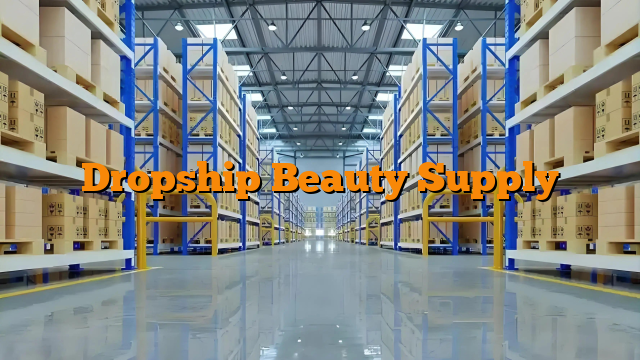 Dropship Beauty Supply