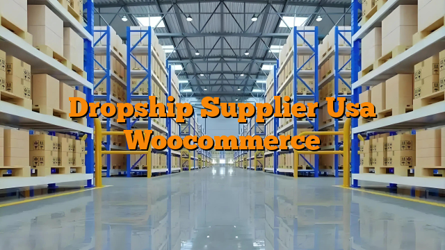 Dropship Supplier Usa Woocommerce