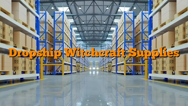 Dropship Witchcraft Supplies