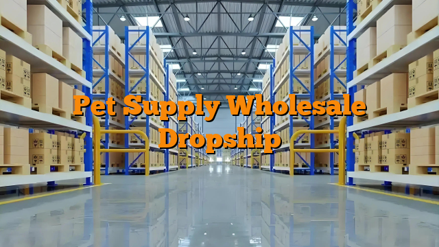Pet Supply Wholesale Dropship