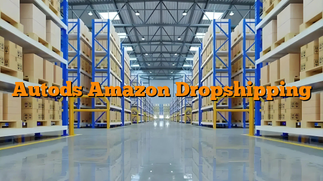 Autods Amazon Dropshipping