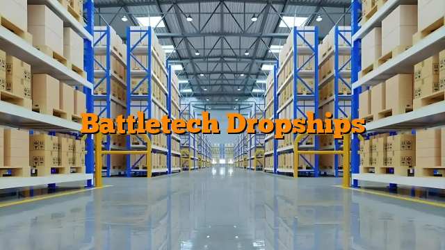 Battletech Dropships