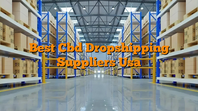 Best Cbd Dropshipping Suppliers Usa